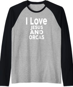 I Love Jesus and ORCAS T-Shirt Funny ORCA Raglan Baseball Tee